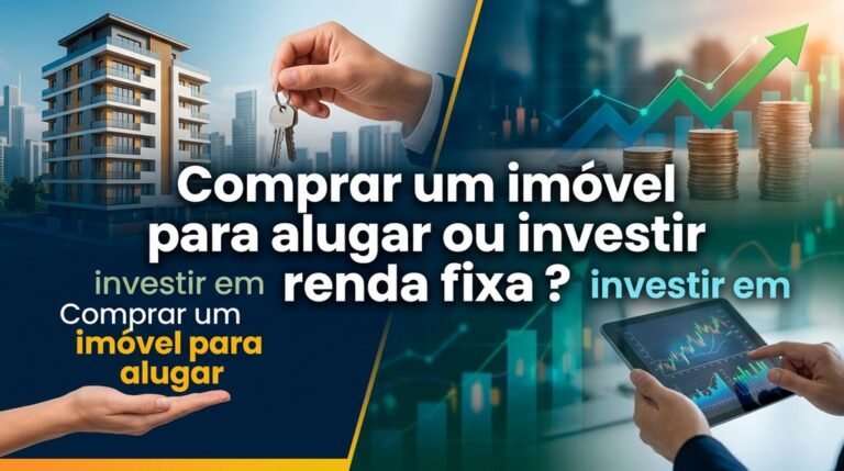 Comprar-um-imóvel-para-alugar-ou-investir-em-renda-fixa
